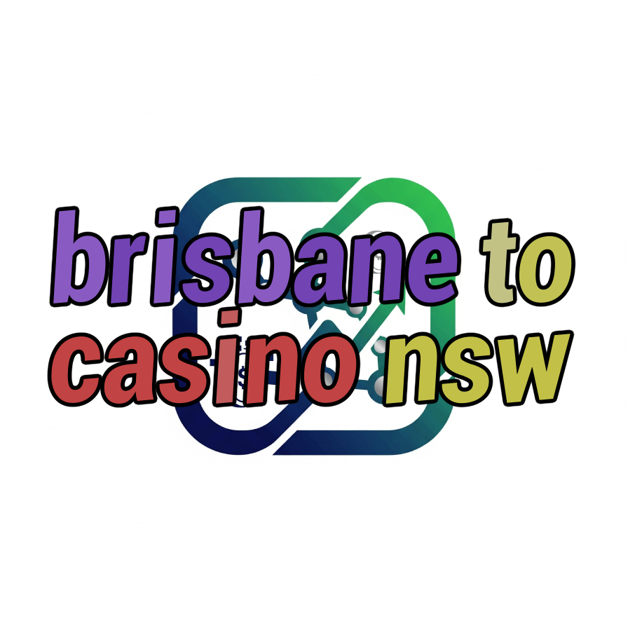 brisbane to casino nsw